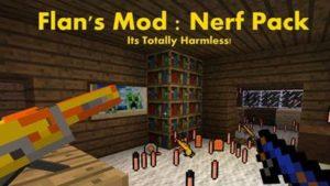 Flan’s Nerf Pack - оружие (1.12.2, 1.8, 1.7.10)