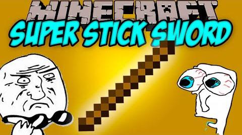 Super Stick Sword - Супер палка-меч с уроном 100 (1.15.2, 1.12.2, 1.10.2)