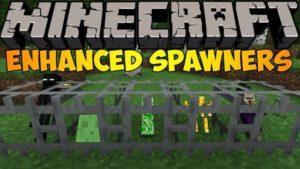 Enhanced Mob Spawners - Добыть спавнер Майнкрафт (1.15.2, 1.14.4, 1.13.2, 1.12.2)