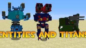 Entities and Titans - опасные роботы титаны (1.12.2) Entities and Titans - опасные роботы титаны (1.12.2)