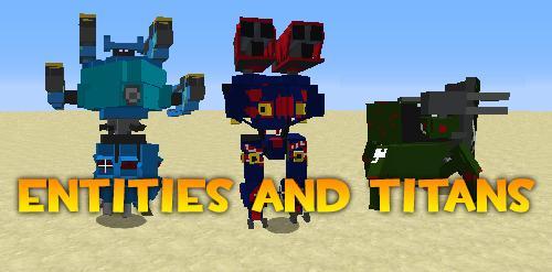 Entities and Titans - опасные роботы титаны (1.12.2)