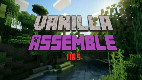 Vanilla Assemble - сборка с модами улучшающими игровой процесс (1.16.5)